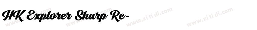 HK Explorer Sharp Re字体转换 HK Explorer Sharp Re字体转换